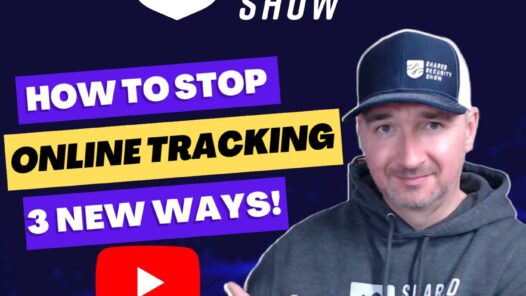 3 New Ways to Stop Online Tracking