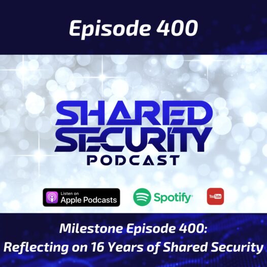 The 400th episode of the Shared Security Podcast reflects on the show's history, top cybersecurity and privacy themes, memorable moments, and the evolution of both the podcast and the industry over the past 16 years.