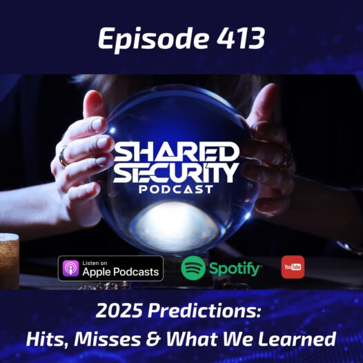 This episode of the Shared Security Podcast recaps 2025’s predictions, reviews top episodes and guest highlights, discusses trends in cybersecurity, AI, privacy legislation, and offers bold new predictions for 2026.